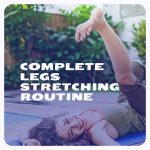 Complete Legs Stretching Routine